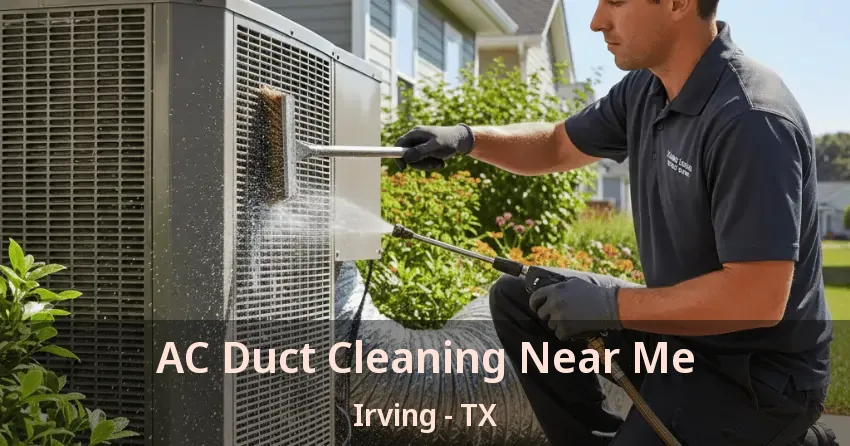 AC Duct Cleaning Near Me Irving - TX