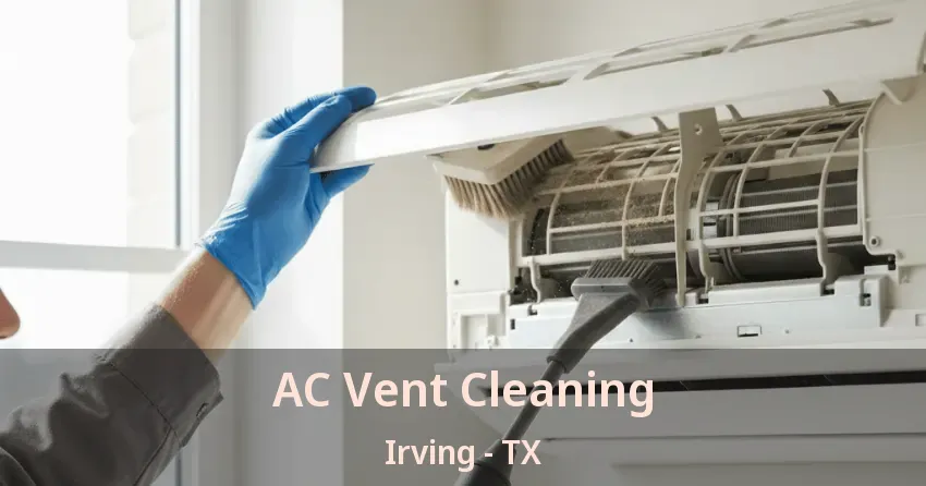 AC Vent Cleaning Irving - TX