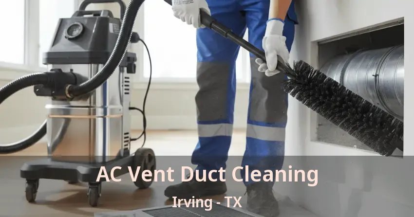 AC Vent Duct Cleaning Irving - TX