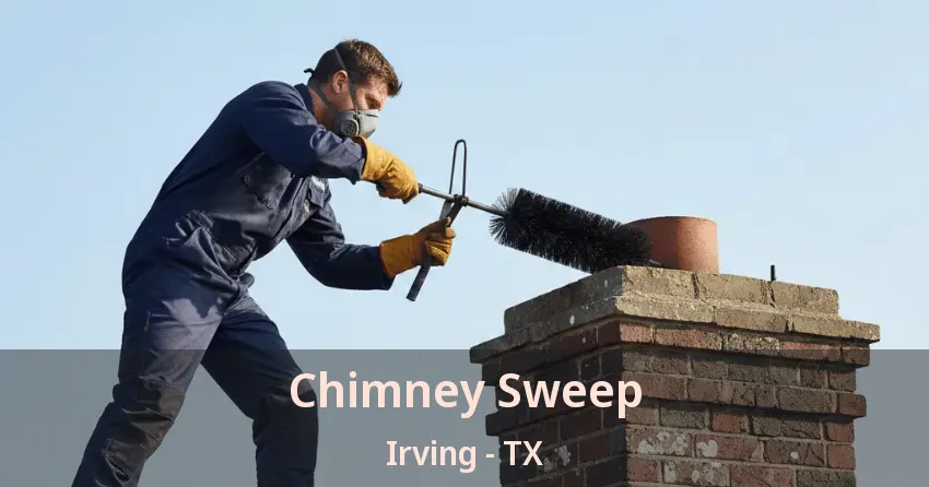 Chimney Sweep Irving - TX