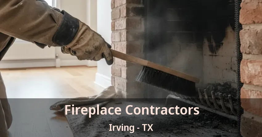 Fireplace Contractors Irving - TX