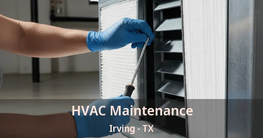 HVAC Maintenance Irving - TX